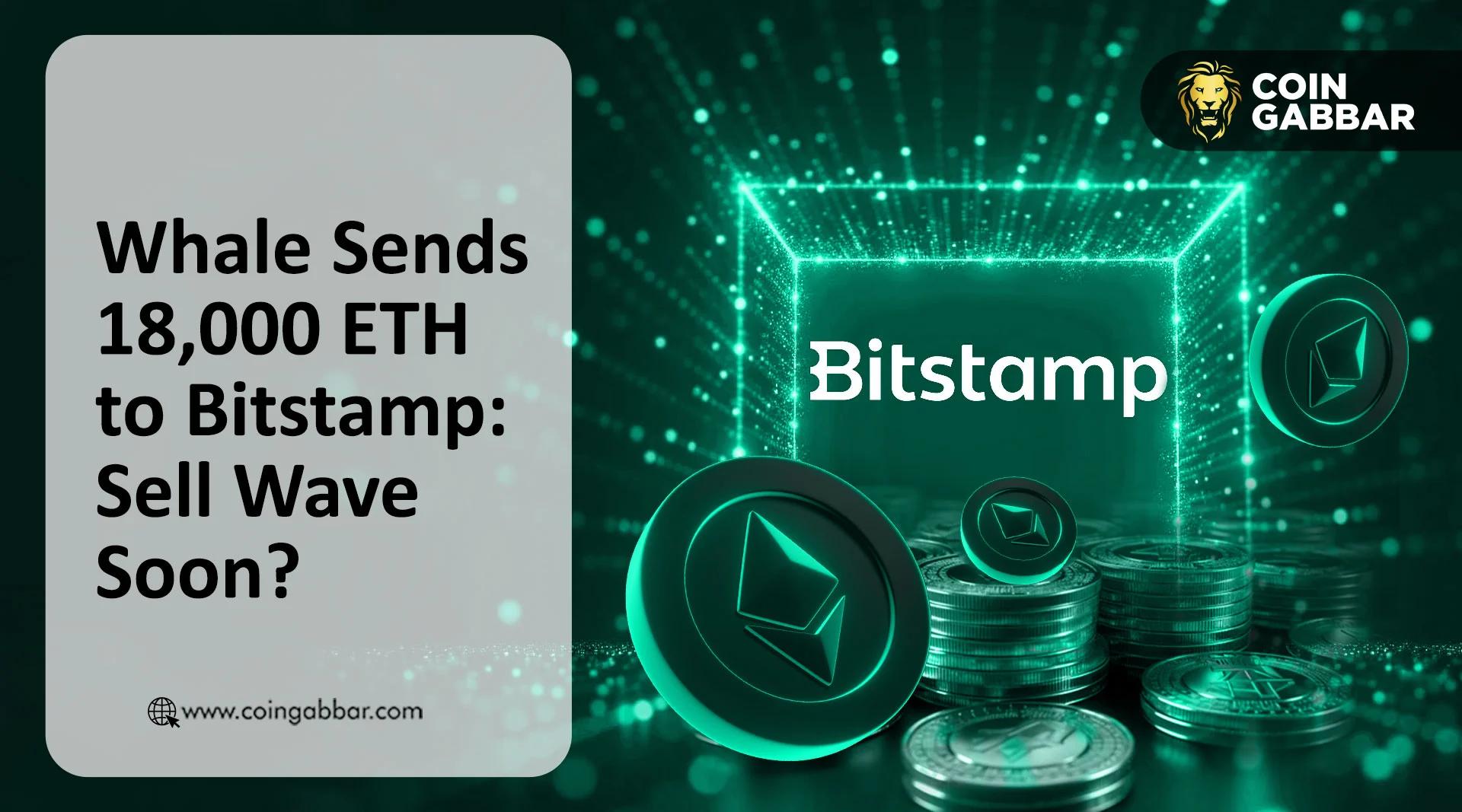 以太坊巨鲸将 18,000 个 ETH 转移到 Bitstamp，接下来会是抛售潮吗