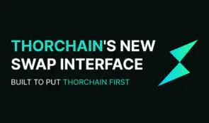 THORChain 推出原生跨链兑换接口（公开测试版）